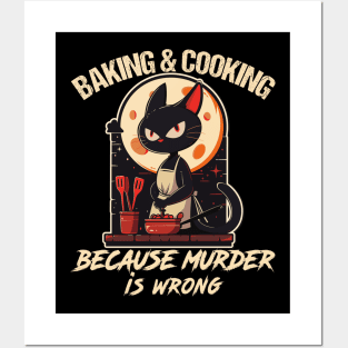 Humor Baker Cat baking because murder is wrong For pastry chef baker Posters and Art